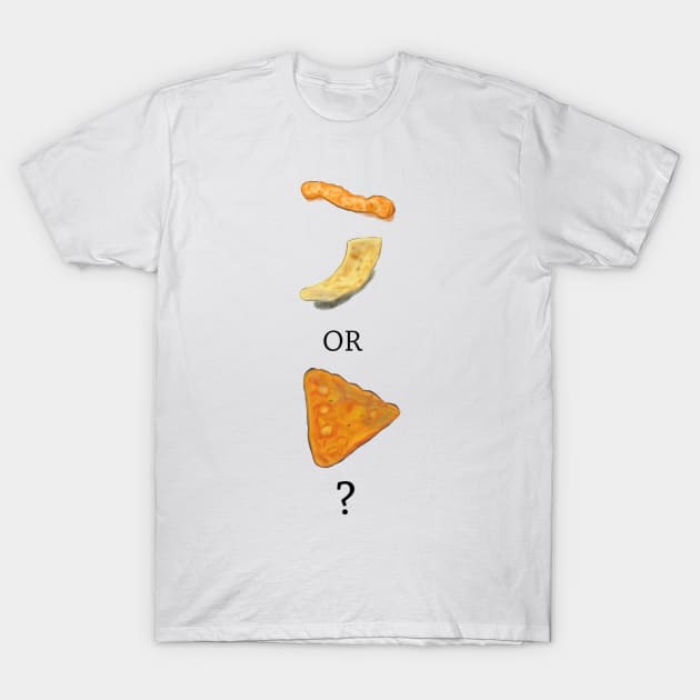 Cheeto, Frito or Dorito? T-Shirt by ajgoal